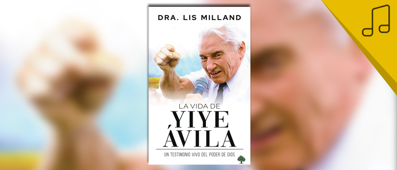 La vida de Yiye Ávila