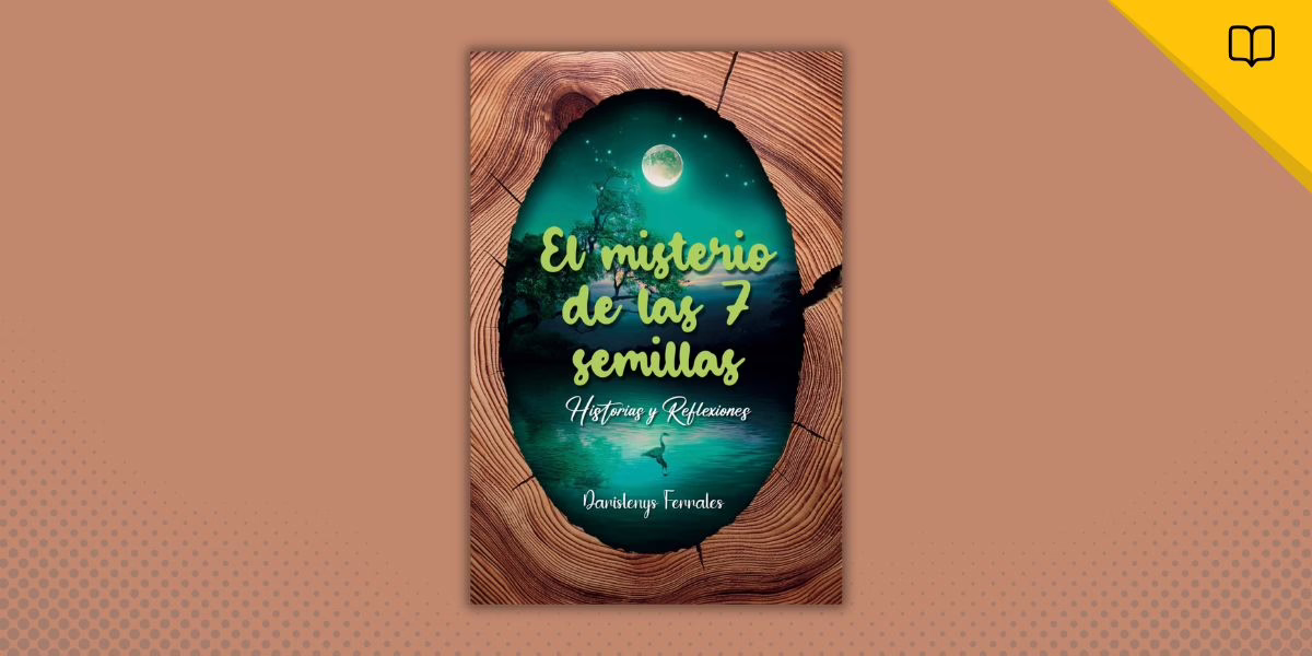 Darislenys Ferrales revela las claves del éxito en "El misterio de las 7 semillas", una guía esencial para la transformación personal