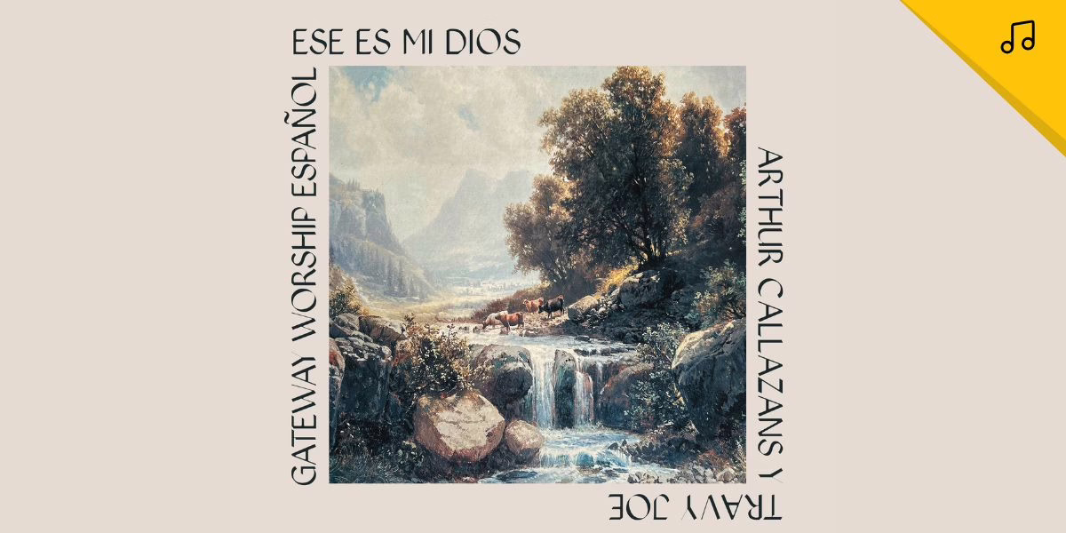 Gateway Worship Español lanza «Ese Es Mi Dios», un dinámico himno de alegría y confianza