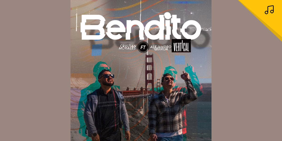 Cristian Morales y Alejandro Quiroadel Grupo Vertical se unen para presentar «Bendito»
