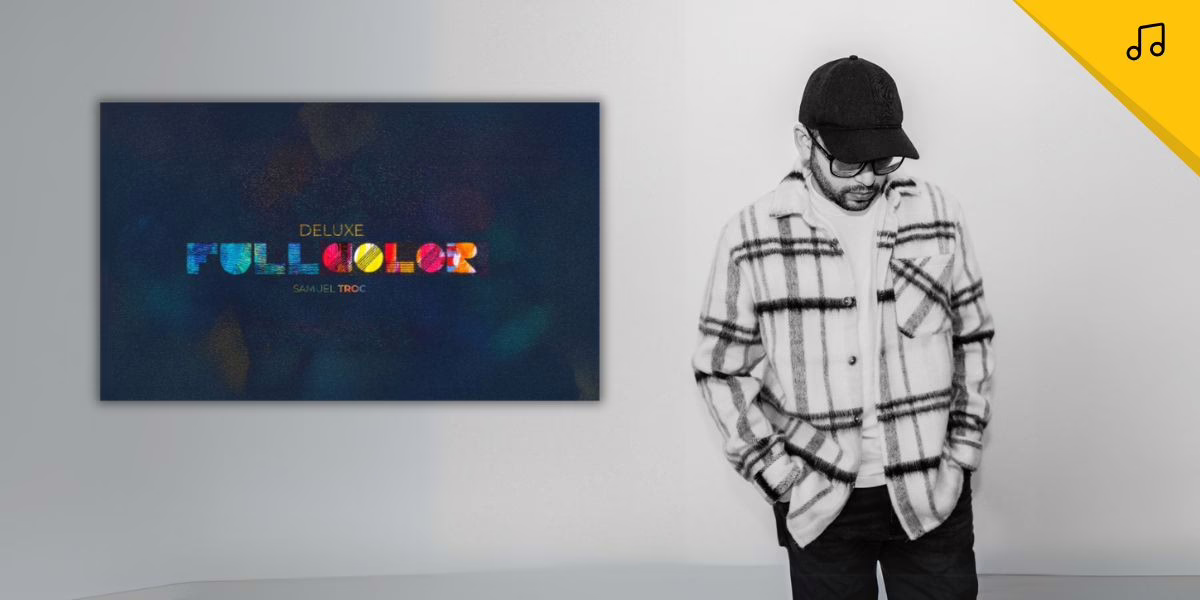 Samuel Troc: El cantante Venezolano que  redefine la Música Cristiana con su nuevo Álbum   “Full Color Deluxe”