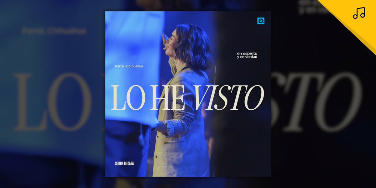 En Espíritu y en Verdad presenta «Lo he visto», una proclamación de fe y fidelidad