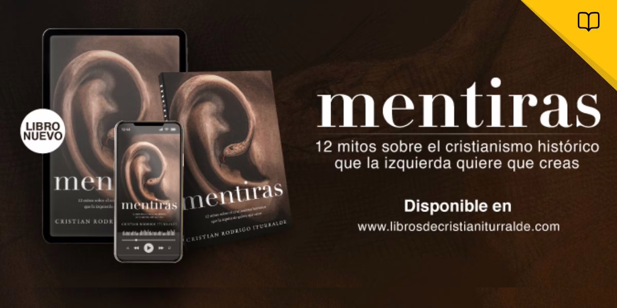 Cristian Iturralde desmantela 12 grandes mitos históricos sobre el cristianismo en su nuevo libro Mentiras publicado por Harper Enfoque