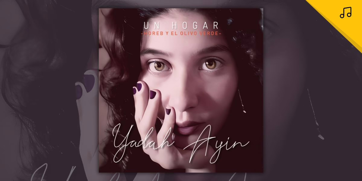 Yadah Ayin lanza nuevo sencillo titulado "Un hogar"