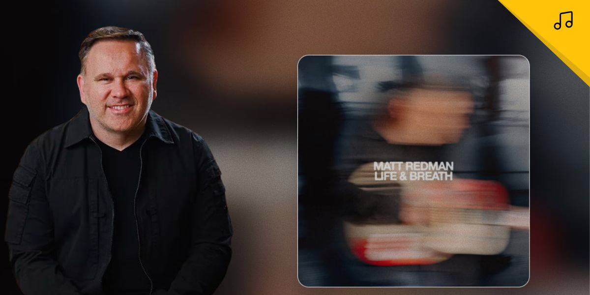 ¡Nuevo álbum en camino! Matt Redman vuelve con “Life & Breath”