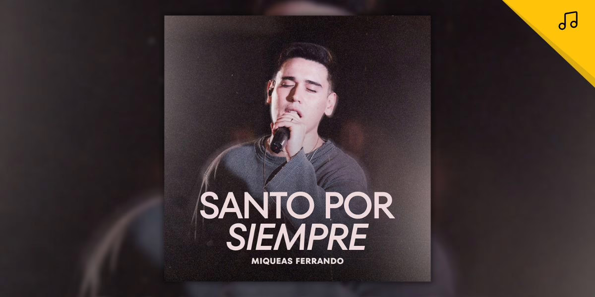 Miqueas Ferrando eleva un canto eterno con su nuevo lanzamiento, «Santo por siempre»