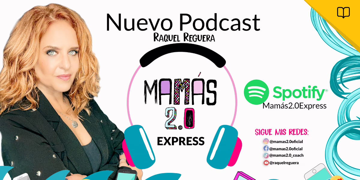 Raquel Reguera lanza los podcasts de su libro “Mamás 2.0 Express”