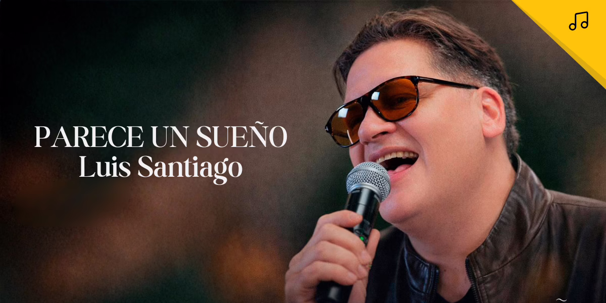 Luis Santiago lanza "Parece un sueño", una canción que celebra el matrimonio como un regalo de Dios